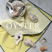 2.7.26 Felted Oysters with Michelle Provencal