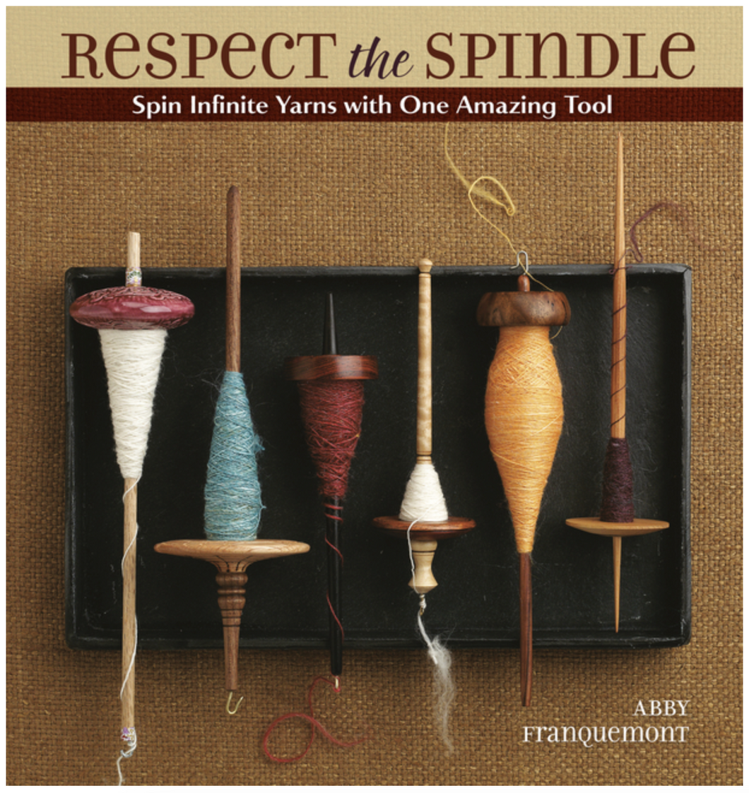 Respect the Spindle by Abby Franquemont