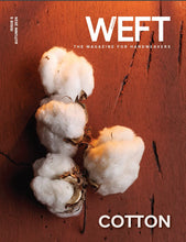 WEFT Magazine, Issue 6 : Cotton